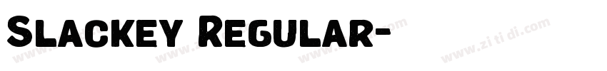 Slackey Regular字体转换 Slackey Regular字体转换